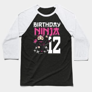 Birthday Ninja 12 Girl Pink Shinobi Themed 12th B-Day Party Baseball T-Shirt